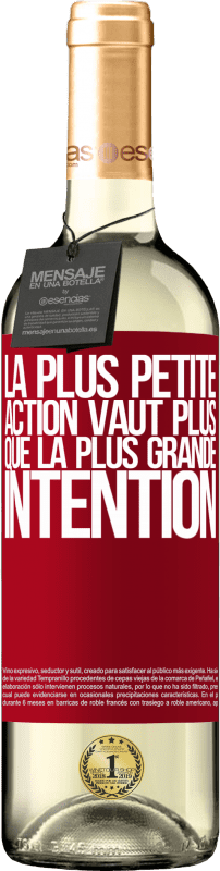 29,95 € Envoi gratuit | Vin blanc Édition WHITE La plus petite action vaut plus que la plus grande intention Étiquette Rouge. Étiquette personnalisable Vin jeune Récolte 2025 Verdejo