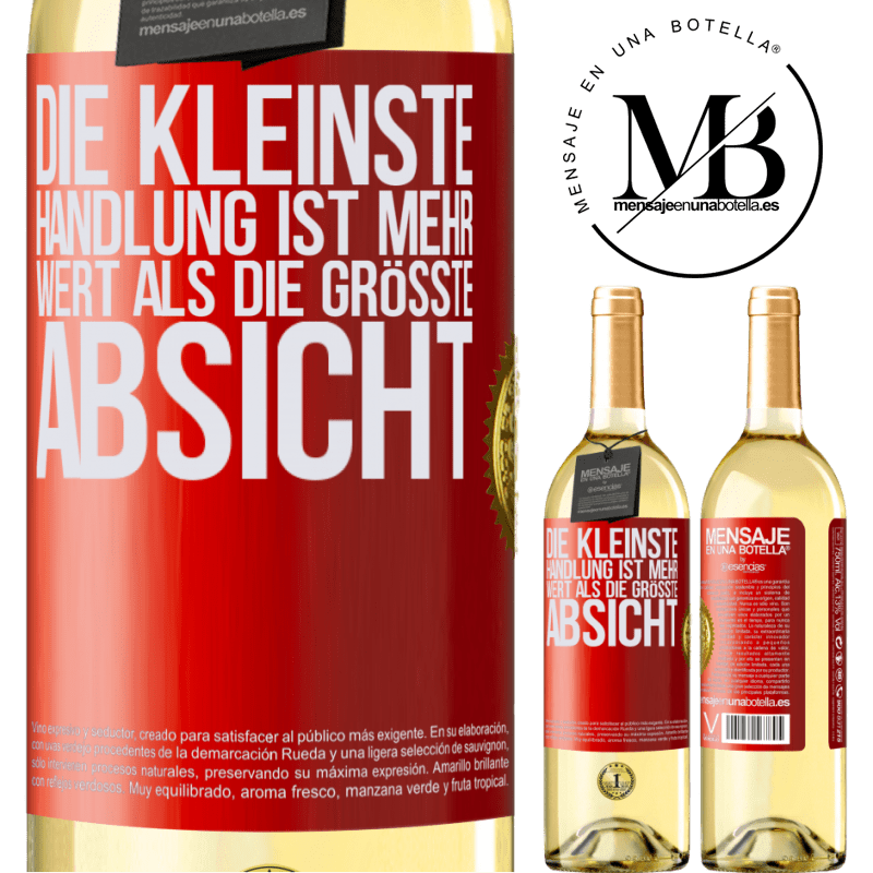 29,95 € Kostenloser Versand | Weißwein WHITE Ausgabe Die kleinste Handlung ist mehr wert als die größte Absicht Rote Markierung. Anpassbares Etikett Junger Wein Ernte 2025 Verdejo