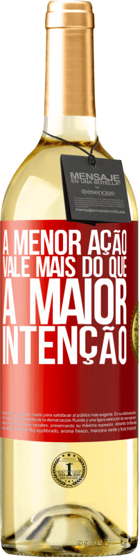 29,95 € Envio grátis | Vinho branco Edição WHITE A menor ação vale mais do que a maior intenção Etiqueta Vermelha. Etiqueta personalizável Vinho jovem Colheita 2025 Verdejo