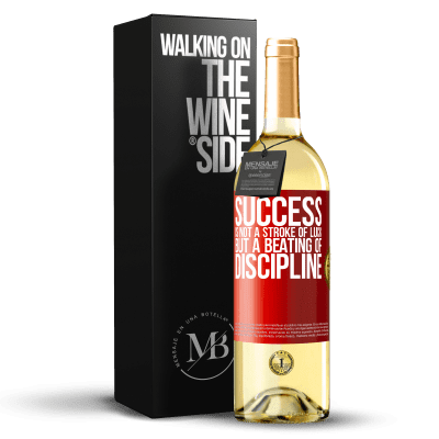 «Success is not a stroke of luck, but a beating of discipline» WHITE Edition
