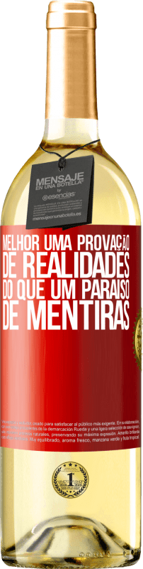29,95 € | Vinho branco Edição WHITE Melhor uma provação de realidades do que um paraíso de mentiras Etiqueta Vermelha. Etiqueta personalizável Vinho jovem Colheita 2025 Verdejo