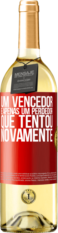 29,95 € Envio grátis | Vinho branco Edição WHITE Um vencedor é apenas um perdedor que tentou novamente Etiqueta Vermelha. Etiqueta personalizável Vinho jovem Colheita 2024 Verdejo