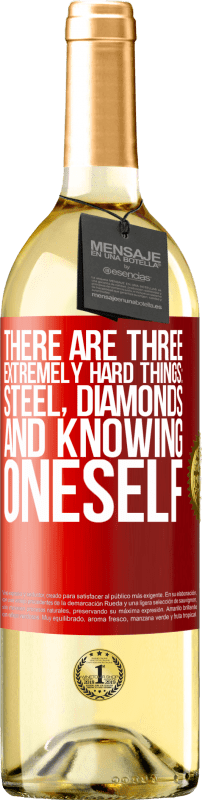 29,95 € | White Wine WHITE Edition There are three extremely hard things: steel, diamonds, and knowing oneself Red Label. Customizable label Young wine Harvest 2024 Verdejo