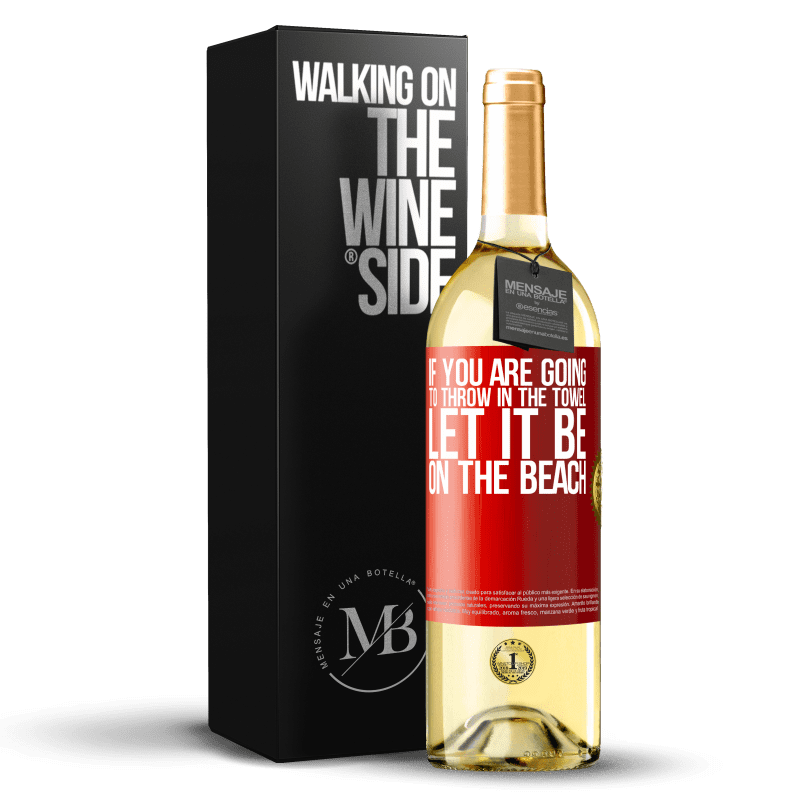 29,95 € Free Shipping | White Wine WHITE Edition If you are going to throw in the towel, let it be on the beach Red Label. Customizable label Young wine Harvest 2024 Verdejo