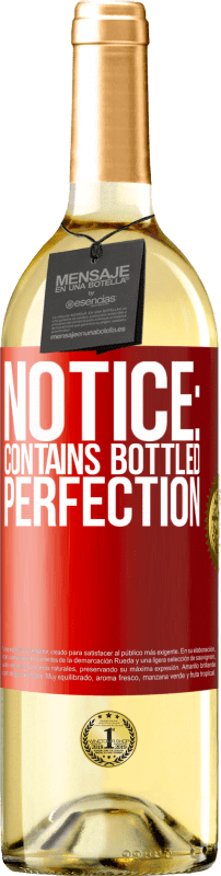 «Notice: contains bottled perfection» WHITE Edition