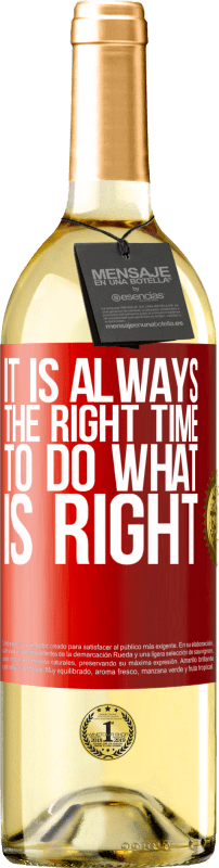 29,95 € Free Shipping | White Wine WHITE Edition It is always the right time to do what is right Red Label. Customizable label Young wine Harvest 2025 Verdejo