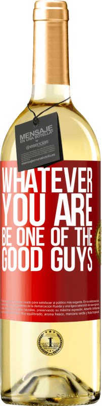 29,95 € | White Wine WHITE Edition Whatever you are, be one of the good guys Red Label. Customizable label Young wine Harvest 2024 Verdejo