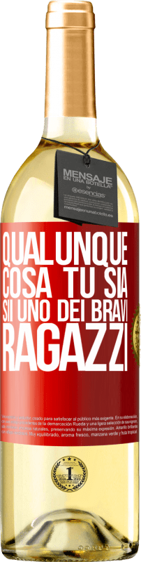 29,95 € Spedizione Gratuita | Vino bianco Edizione WHITE Qualunque cosa tu sia, sii uno dei bravi ragazzi Etichetta Rossa. Etichetta personalizzabile Vino giovane Raccogliere 2025 Verdejo