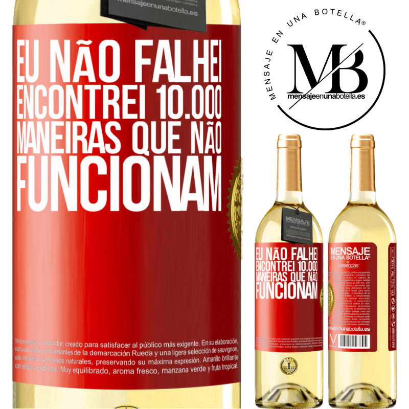 29,95 € Envio grátis | Vinho branco Edição WHITE Eu não falhei. Encontrei 10.000 maneiras que não funcionam Etiqueta Vermelha. Etiqueta personalizável Vinho jovem Colheita 2024 Verdejo