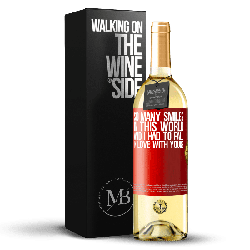29,95 € Free Shipping | White Wine WHITE Edition So many smiles in this world, and I had to fall in love with yours Red Label. Customizable label Young wine Harvest 2022 Verdejo