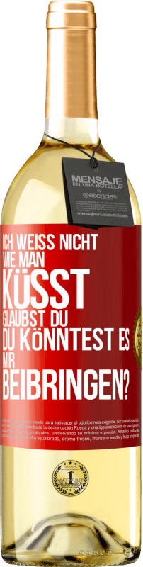 29,95 € | Weißwein WHITE Ausgabe Ich weiß nicht, wie man küsst. Glaubst du, du könntest es mir beibringen? Rote Markierung. Anpassbares Etikett Junger Wein Ernte 2025 Verdejo