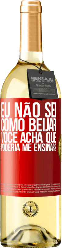 29,95 € | Vinho branco Edição WHITE Eu não sei como beijar, você acha que poderia me ensinar? Etiqueta Vermelha. Etiqueta personalizável Vinho jovem Colheita 2024 Verdejo