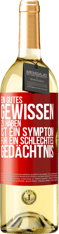 29,95 € | Weißwein WHITE Ausgabe Ein gutes Gewissen zu haben ist ein Symptom für ein schlechtes Gedächtnis Rote Markierung. Anpassbares Etikett Junger Wein Ernte 2024 Verdejo