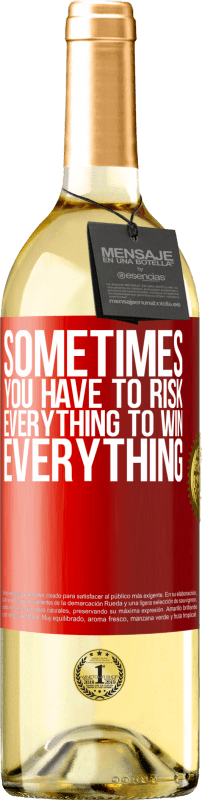 29,95 € Free Shipping | White Wine WHITE Edition Sometimes you have to risk everything to win everything Red Label. Customizable label Young wine Harvest 2024 Verdejo