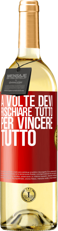 29,95 € Spedizione Gratuita | Vino bianco Edizione WHITE A volte devi rischiare tutto per vincere tutto Etichetta Rossa. Etichetta personalizzabile Vino giovane Raccogliere 2025 Verdejo