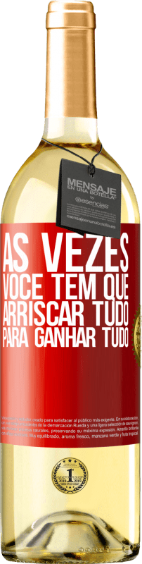 29,95 € | Vinho branco Edição WHITE Às vezes você tem que arriscar tudo para ganhar tudo Etiqueta Vermelha. Etiqueta personalizável Vinho jovem Colheita 2024 Verdejo