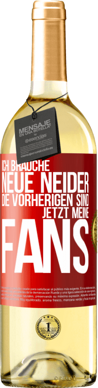 29,95 € | Weißwein WHITE Ausgabe Ich brauche neue Neider. Die Vorherigen sind jetzt meine Fans Rote Markierung. Anpassbares Etikett Junger Wein Ernte 2024 Verdejo