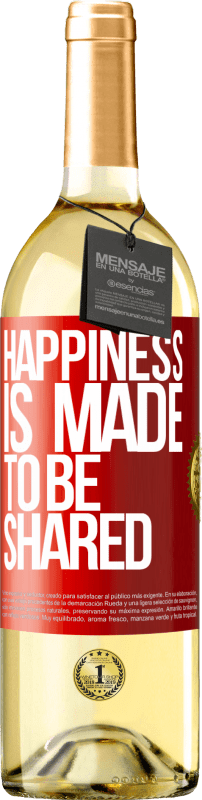 29,95 € | White Wine WHITE Edition Happiness is made to be shared Red Label. Customizable label Young wine Harvest 2023 Verdejo
