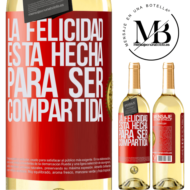 29,95 € Envío gratis | Vino Blanco Edición WHITE La felicidad está hecha para ser compartida Etiqueta Roja. Etiqueta personalizable Vino joven Cosecha 2025 Verdejo