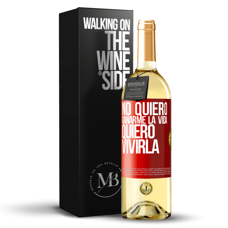 29,95 € Envío gratis | Vino Blanco Edición WHITE No quiero ganarme la vida, quiero vivirla Etiqueta Roja. Etiqueta personalizable Vino joven Cosecha 2024 Verdejo