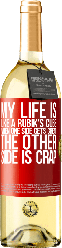 29,95 € | White Wine WHITE Edition My life is like a rubik's cube. When one side gets great, the other side is crap Red Label. Customizable label Young wine Harvest 2023 Verdejo