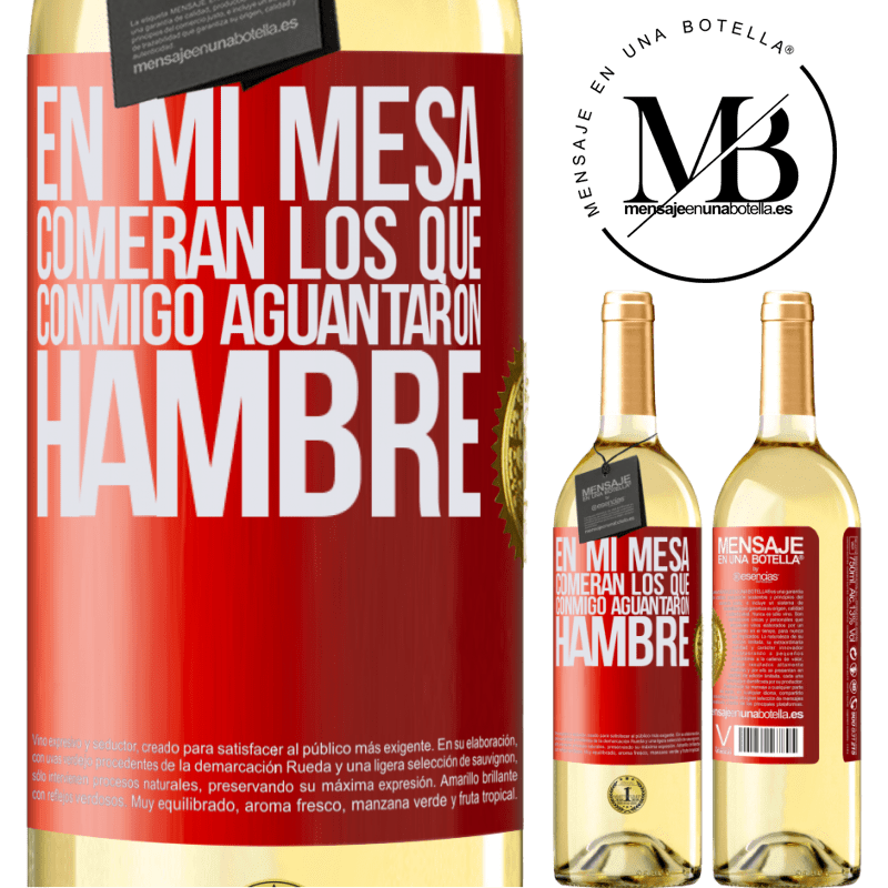 29,95 € Envío gratis | Vino Blanco Edición WHITE En mi mesa comerán los que conmigo aguantaron hambre Etiqueta Roja. Etiqueta personalizable Vino joven Cosecha 2023 Verdejo