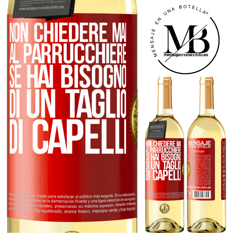 29,95 € Spedizione Gratuita | Vino bianco Edizione WHITE Non chiedere mai al parrucchiere se hai bisogno di un taglio di capelli Etichetta Rossa. Etichetta personalizzabile Vino giovane Raccogliere 2025 Verdejo