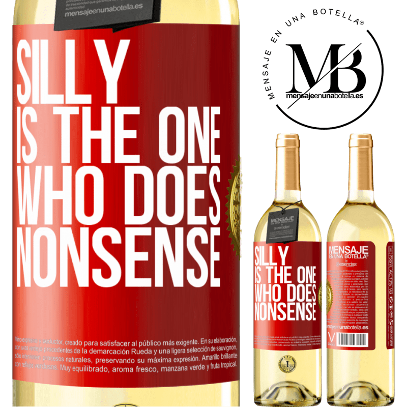 29,95 € Free Shipping | White Wine WHITE Edition Silly is the one who does nonsense Red Label. Customizable label Young wine Harvest 2023 Verdejo