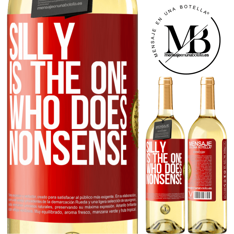 29,95 € Free Shipping | White Wine WHITE Edition Silly is the one who does nonsense Red Label. Customizable label Young wine Harvest 2025 Verdejo