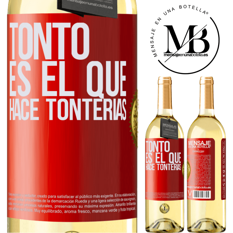 29,95 € Envío gratis | Vino Blanco Edición WHITE Tonto es el que hace tonterías Etiqueta Roja. Etiqueta personalizable Vino joven Cosecha 2023 Verdejo