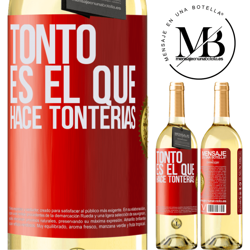 29,95 € Envío gratis | Vino Blanco Edición WHITE Tonto es el que hace tonterías Etiqueta Roja. Etiqueta personalizable Vino joven Cosecha 2025 Verdejo
