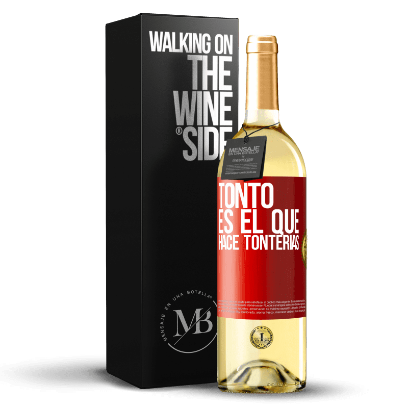 29,95 € Envío gratis | Vino Blanco Edición WHITE Tonto es el que hace tonterías Etiqueta Roja. Etiqueta personalizable Vino joven Cosecha 2023 Verdejo