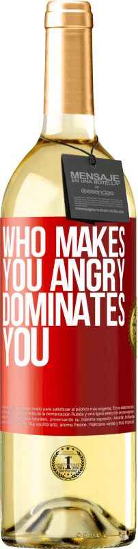 29,95 € | White Wine WHITE Edition Who makes you angry dominates you Red Label. Customizable label Young wine Harvest 2023 Verdejo
