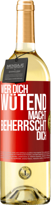 29,95 € Kostenloser Versand | Weißwein WHITE Ausgabe Wer dich wütend macht, beherrscht dich Rote Markierung. Anpassbares Etikett Junger Wein Ernte 2025 Verdejo