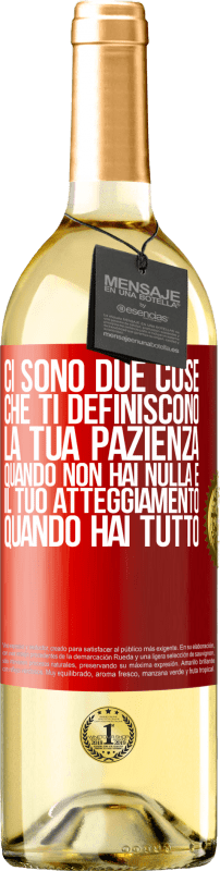 29,95 € | Vino bianco Edizione WHITE Ci sono due cose che ti definiscono. La tua pazienza quando non hai nulla e il tuo atteggiamento quando hai tutto Etichetta Rossa. Etichetta personalizzabile Vino giovane Raccogliere 2024 Verdejo