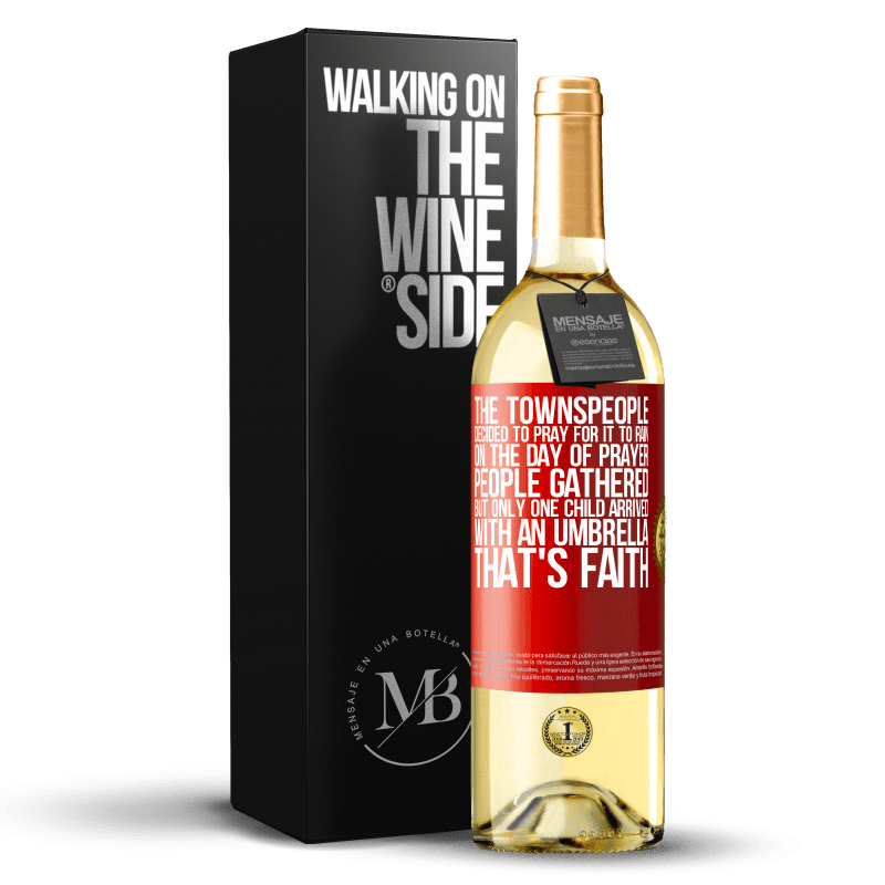 29,95 € Free Shipping | White Wine WHITE Edition The townspeople decided to pray for it to rain. On the day of prayer, people gathered, but only one child arrived with an Red Label. Customizable label Young wine Harvest 2024 Verdejo