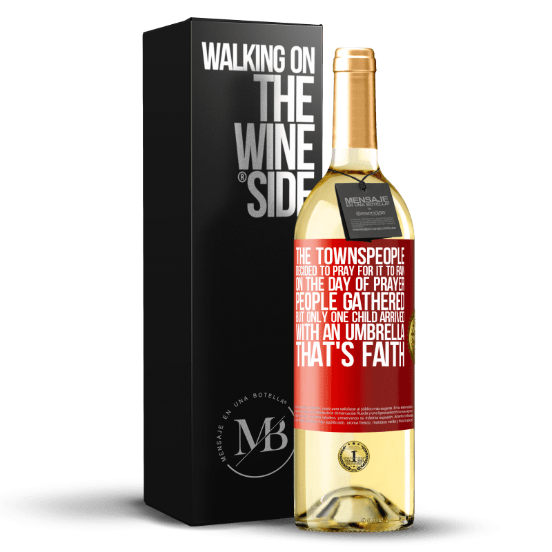 29,95 € Free Shipping | White Wine WHITE Edition The townspeople decided to pray for it to rain. On the day of prayer, people gathered, but only one child arrived with an Red Label. Customizable label Young wine Harvest 2025 Verdejo