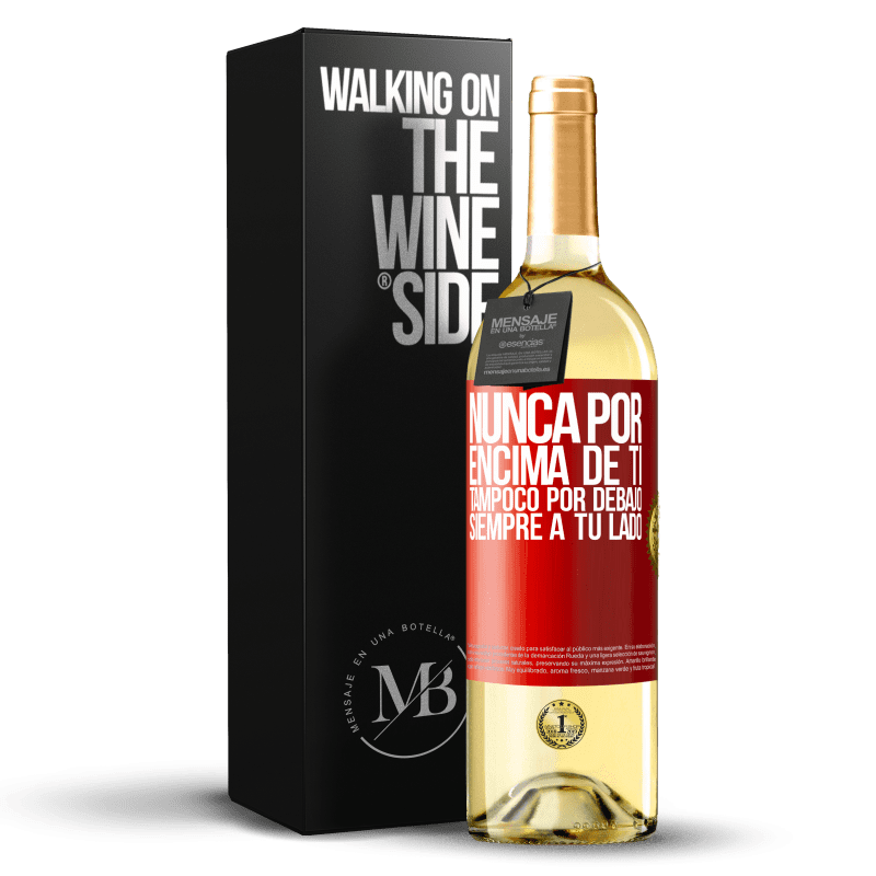 29,95 € Envío gratis | Vino Blanco Edición WHITE Nunca por encima de ti, tampoco por debajo. Siempre a tu lado Etiqueta Roja. Etiqueta personalizable Vino joven Cosecha 2024 Verdejo