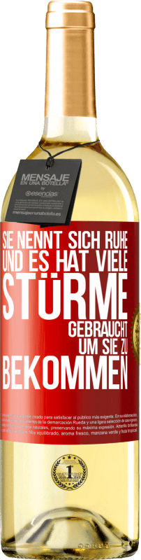 29,95 € | Weißwein WHITE Ausgabe Sie nennt sich Ruhe, und es hat viele Stürme gebraucht, um sie zu bekommen Rote Markierung. Anpassbares Etikett Junger Wein Ernte 2024 Verdejo