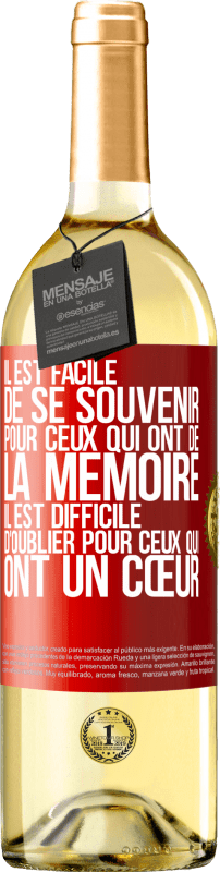 29,95 € | Vin blanc Édition WHITE Il est facile de se souvenir pour ceux qui ont de la mémoire. Il est difficile d'oublier pour ceux qui ont un cœur Étiquette Rouge. Étiquette personnalisable Vin jeune Récolte 2024 Verdejo