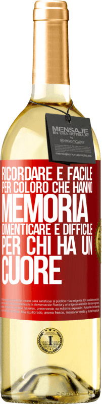 29,95 € | Vino bianco Edizione WHITE Ricordare è facile per coloro che hanno memoria. Dimenticare è difficile per chi ha un cuore Etichetta Rossa. Etichetta personalizzabile Vino giovane Raccogliere 2024 Verdejo