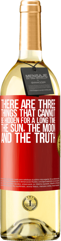 29,95 € | Белое вино Издание WHITE Есть три вещи, которые не могут быть скрыты в течение длительного времени. Солнце, луна и правда Красная метка. Настраиваемая этикетка Молодое вино Урожай 2023 Verdejo