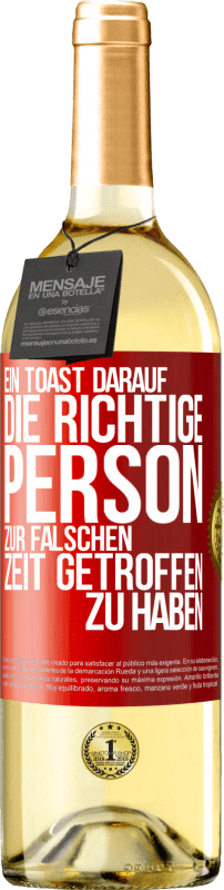 «Ein Toast darauf, die richtige Person zur falschen Zeit getroffen zu haben» WHITE Ausgabe