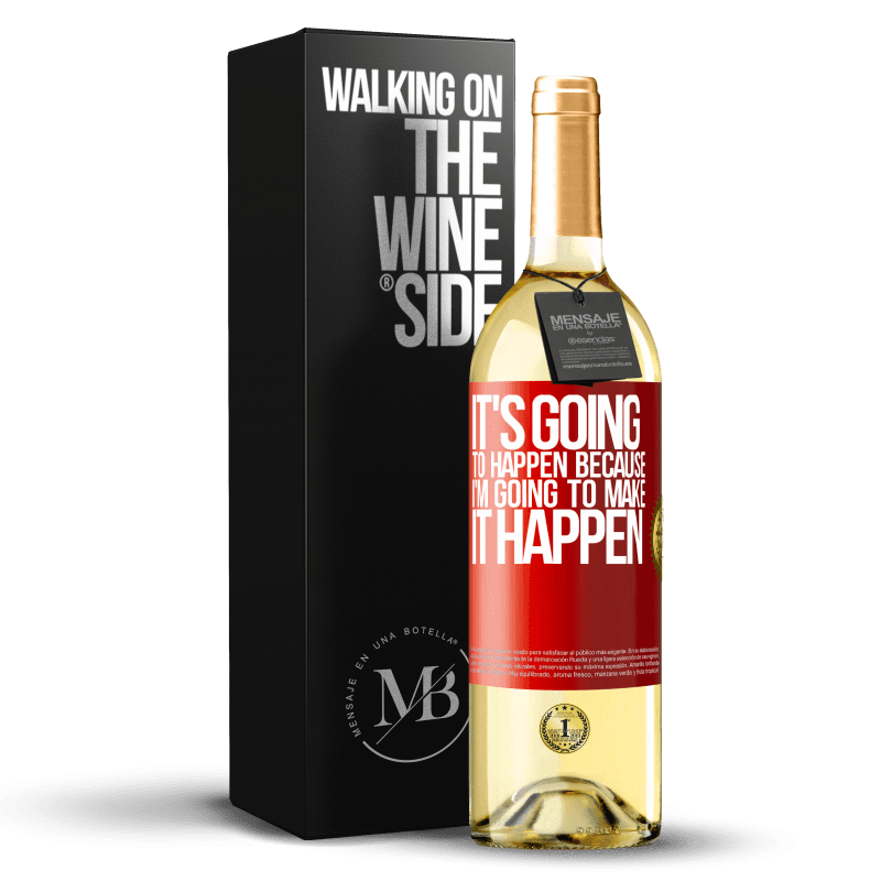 29,95 € Free Shipping | White Wine WHITE Edition It's going to happen because I'm going to make it happen Red Label. Customizable label Young wine Harvest 2023 Verdejo