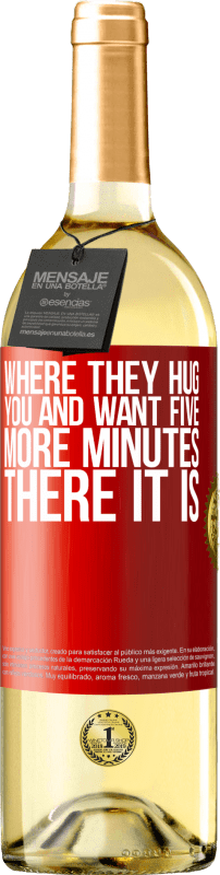 29,95 € | White Wine WHITE Edition Where they hug you and want five more minutes, there it is Red Label. Customizable label Young wine Harvest 2024 Verdejo