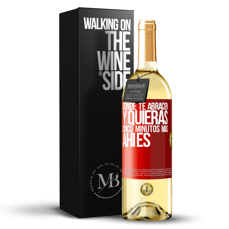 29,95 € Envío gratis | Vino Blanco Edición WHITE Donde te abracen y quieras cinco minutos más, ahí es Etiqueta Roja. Etiqueta personalizable Vino joven Cosecha 2024 Verdejo