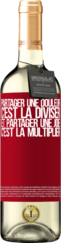 29,95 € | Vin blanc Édition WHITE Partager une douleur, c'est la diviser et partager une joie, c'est la multiplier Étiquette Rouge. Étiquette personnalisable Vin jeune Récolte 2024 Verdejo