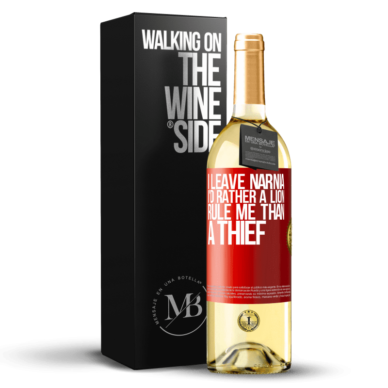 29,95 € Free Shipping | White Wine WHITE Edition I leave Narnia. I'd rather a lion rule me than a thief Red Label. Customizable label Young wine Harvest 2025 Verdejo