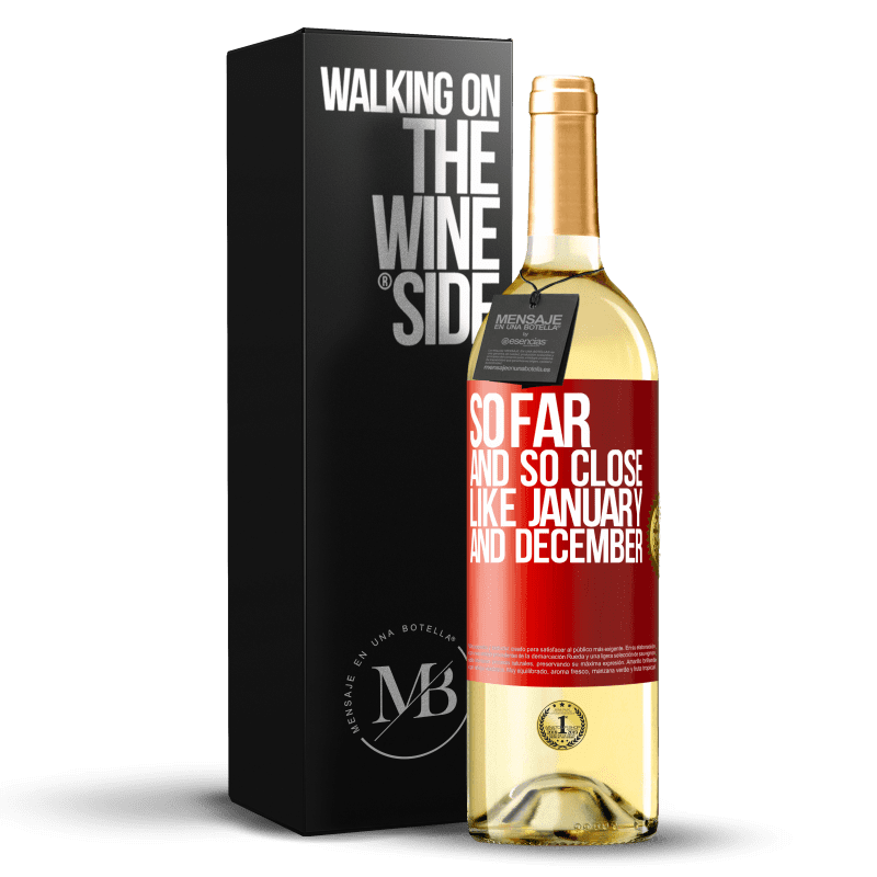 29,95 € Free Shipping | White Wine WHITE Edition So far and so close, like January and December Red Label. Customizable label Young wine Harvest 2025 Verdejo