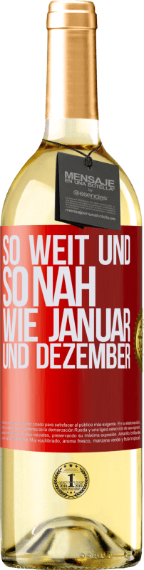 29,95 € Kostenloser Versand | Weißwein WHITE Ausgabe So weit und so nah wie Januar und Dezember Rote Markierung. Anpassbares Etikett Junger Wein Ernte 2025 Verdejo